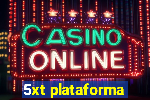 5xt plataforma
